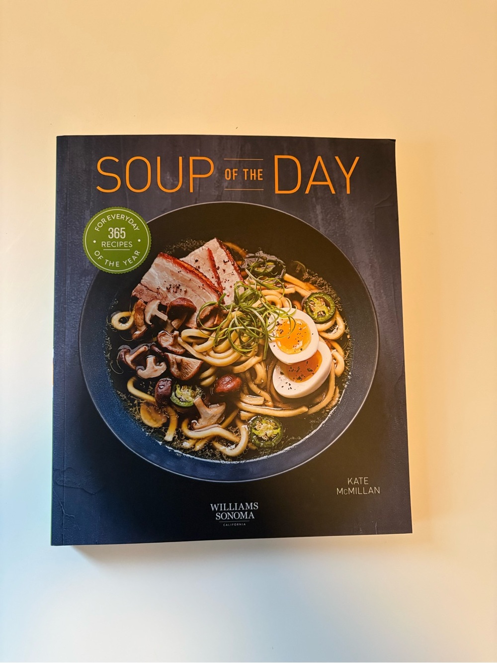 2/$15:Williams Sonoma Soup of the Day Cookbook with Black Cover and Orange Title